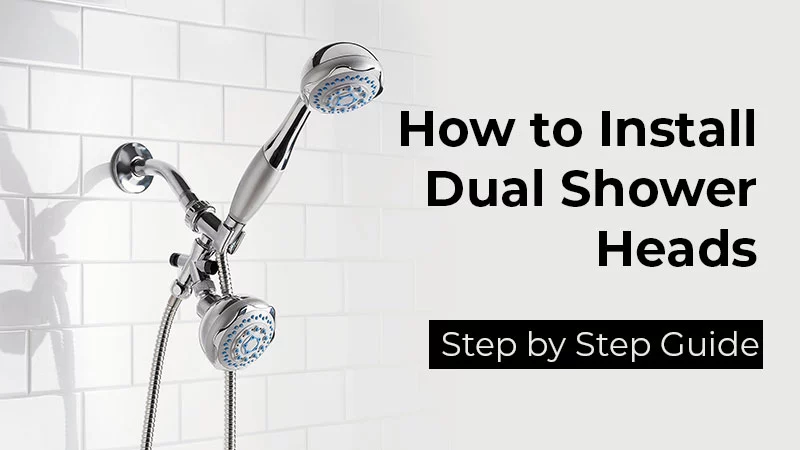 How to Install Dual Shower Heads in Your Bathroom